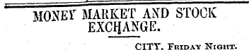 MONEr MARKET AND STOCK EXCHANGE. CITY, F...