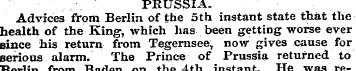 PRUSSIA. Advices from Berlin of the oth ...