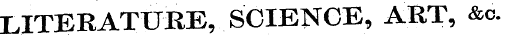 LITERATURE, SCIENCE, ART, &d