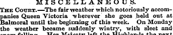 MISCELLANEOUS. The Court.—The fair weath...