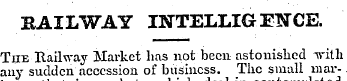 RAILWAY INTELLIGENCE. Tiie Railway Marke...