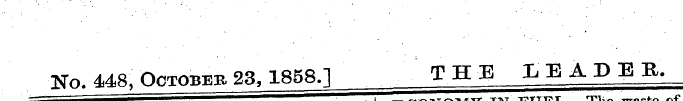 ¦No. 448, October 23,1858-1 THE IEADEB, ...