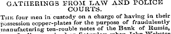 GATHERINGS FROM LAW AND POLIC E COURTS. ...