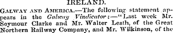 IRELAND. Gaiavay and America.—The folio-...