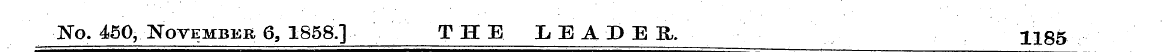 No. 450, November 6, 1858.] THE LEADER. ...