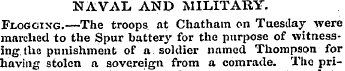 NAVAL AND MILITARY. Flogging.—The troops...