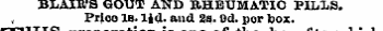 jjlaiu's gout and rheumatic pilxs. Prioo is. lid- and 2s. od. per box. is of the