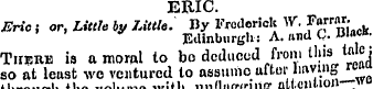 ERIC. Eric i or, Little by Little. By Fr...