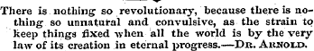^ There is nothing so revolutionary, bec...