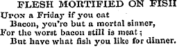 FLESH MORTIFIED ON FISH Urc>N a Friday i...