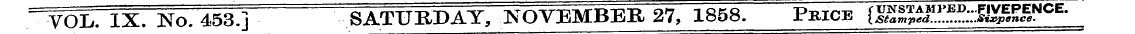 "" VOL. IX. No. 453.] SATURDAY, NOVEMBER...