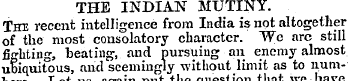 THE INDIAN MUTINY. The recent intelligen...