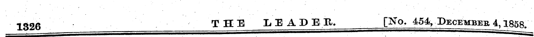1326 THE LEADER. [3fo, 454, December 4, ...