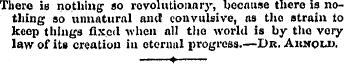 There ie nothing so revolutionary, becau...