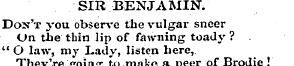 SIR BENJAMIN". Don't you observe the vul...