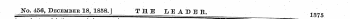 No. 456, December 18, 1858.] T H 3E LEADEB, 1375