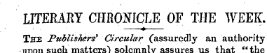 LITERARY CHRONICLE OF THE WEEK. —¦—-?—Th...