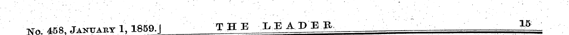 W« 458. JanxjabtI, 1859. j THE LEADER W