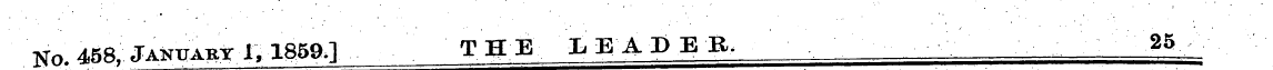 No. 458, January 1,1859.3 THE -LEADER. 2...