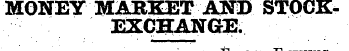 MONEY MARKET AND STOCKEXCHANGE.