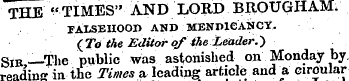 THE" TIMES" AND LORD BROUGHAM, FALSEHOOD...