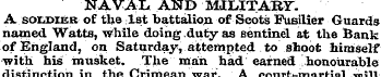 NAVAL AND MILITARY. A soldier of the 1st...