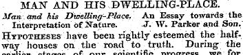 MAN AND HIS DWELLING-PLACE. Mart and his...