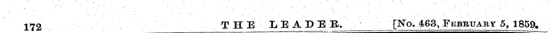 172 THE LEADER. [JSTo. 463, Pebutjab y 5...