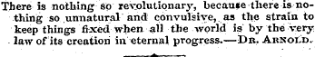 There is nothing so revolutionary, becau...