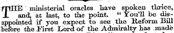 ^. ¦ THE ministerial oracles Lave spoken...