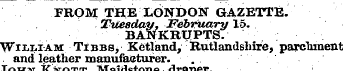 FROM THE LONDON GAZETTE. Tuesday, Februa...