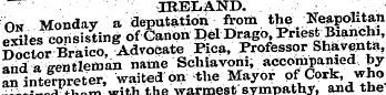 IRELAND. On Monday a deputation from the...