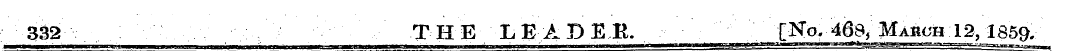 332 THE LEADER. [Ko r 468, j lAROHjL ^ i...