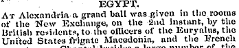 EGYPT. At Alexandria a grand ball was gi...