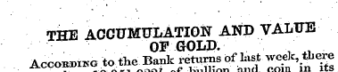 THE ACCUMULATION AND VALUE OP GOLD. Acco...