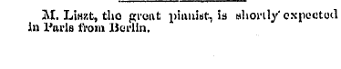 M. Liszt, tho pjreut pianist, is tmoi'tl...