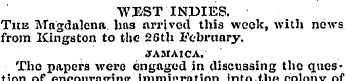 WEST INDIES. The Magdalena. has arrived ...