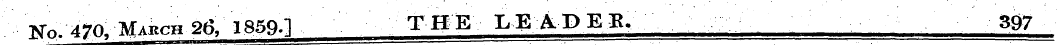 Vn 470. Makch 26. 1859-] THE LEADEB. 397