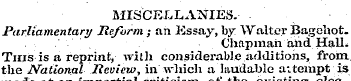 MISCELLANIES. Parliamentary Reform ; an ...