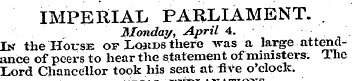 IMPERIAL PARLIAMENT. . Monday, April 4. ...