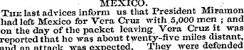 MEXICO. The last advices inform us that ...