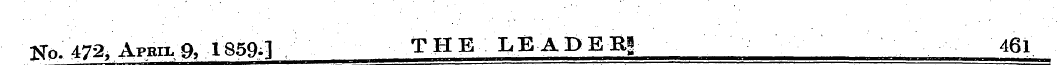 flb. 472 , Aprii. 9, 1859^] THE LEADER! ...