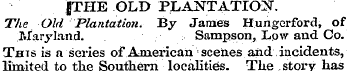 JTHE OLD PLANTATION. The Old Plantation....