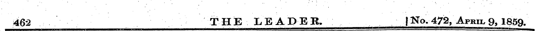 4m THE LEADER. l ^o. 472, April 9, 1859.