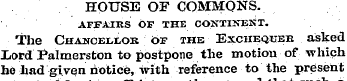 HOUSE OF COMMONS. AFFAIRS OF THE CONTINE...