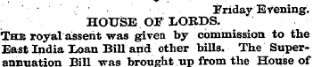Friday Evening. HOUSE OF LORDS. The roya...