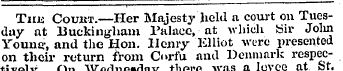 Tiii: Coukt.—Her Majesty held a court on...