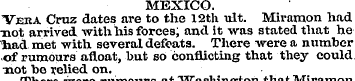 MEXICO. Vera Cruz dates are to the 12th ...