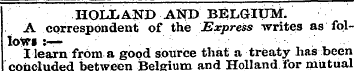 HOLLAND AND BELGIUM. A correspondent of ...
