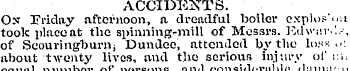 ACCIDENTS. On t Friday afternoon., a dre...
